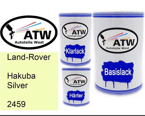 Land-Rover, Hakuba Silver, 2459: 500ml Lackdose + 500ml Klarlack + 250ml Härter - Set, von ATW Autoteile West.